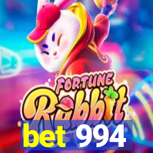 bet 994